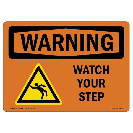 Signmission OSHA WARNING Sign, Watch Your Step W/ Symbol, 14in X 10in Rigid Plastic, 14" W, 10" H, Landscape OS-WS-P-1014-L-12948